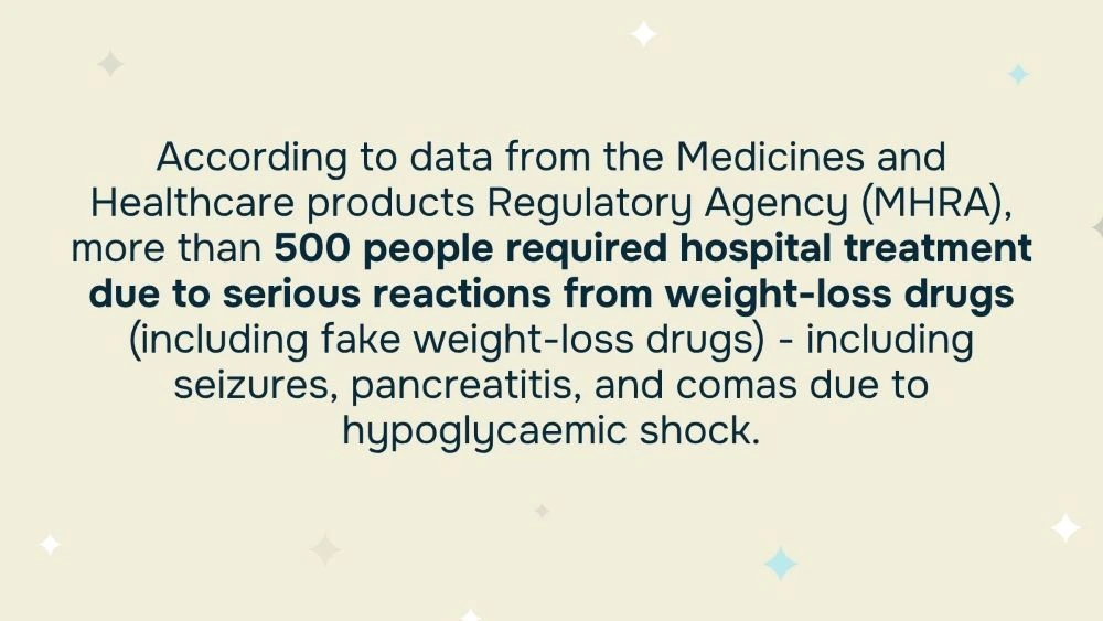 Quote: According to data from the Medicines and Healthcare products Regulatory Agency (MHRA), more than 500 people required hospital treatment due to serious reactions from weight-loss drugs (including fake weight-loss drugs) - including seizures, pancreatitis, and comas due to hypoglycaemic shock.